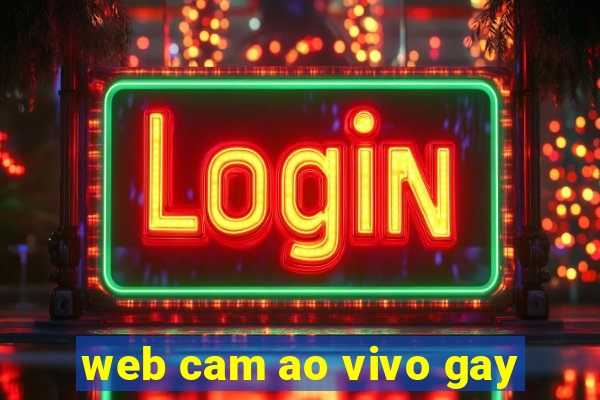 web cam ao vivo gay